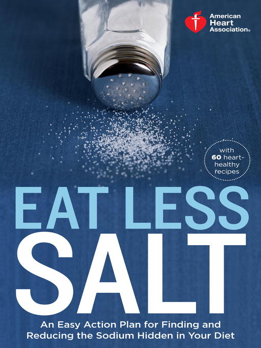 Title details for American Heart Association Eat Less Salt by American Heart Association - Wait list